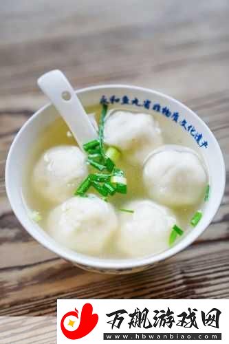 妄想山海鱼丸汤秘籍解锁美味与灵气的双重享受